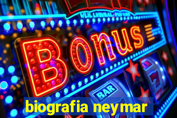 biografia neymar